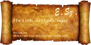 Ehrlich Szilvánusz névjegykártya